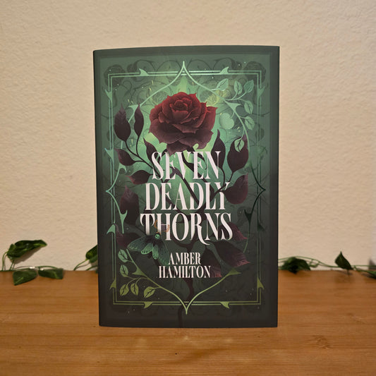 Seven Deadly Thorns by Amber Hamilton - FairyLoot Exclusive Edition