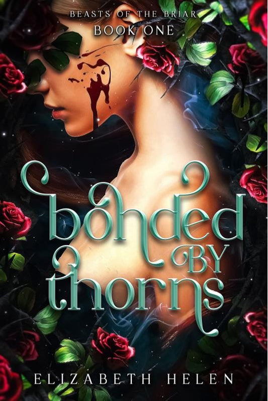 Bonded by Thorns romantasy book by Elizabeth Helen