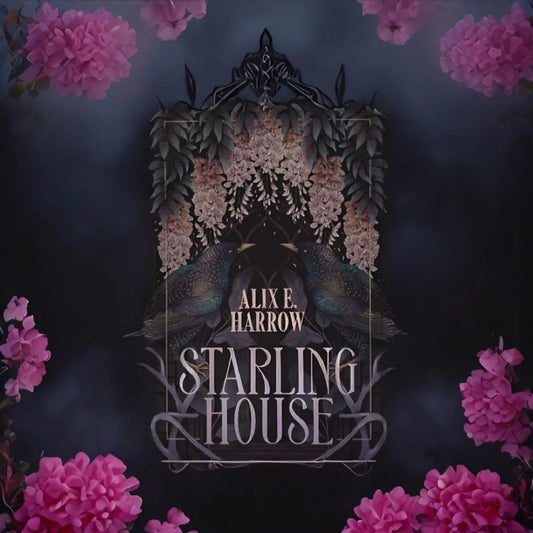 Starling House by Alix E. Harrow (Exclusive OwlCrate Edition)